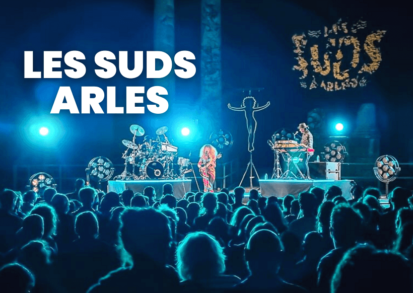 Festival Les Suds à Arles du 10 au 16 juillet 2023