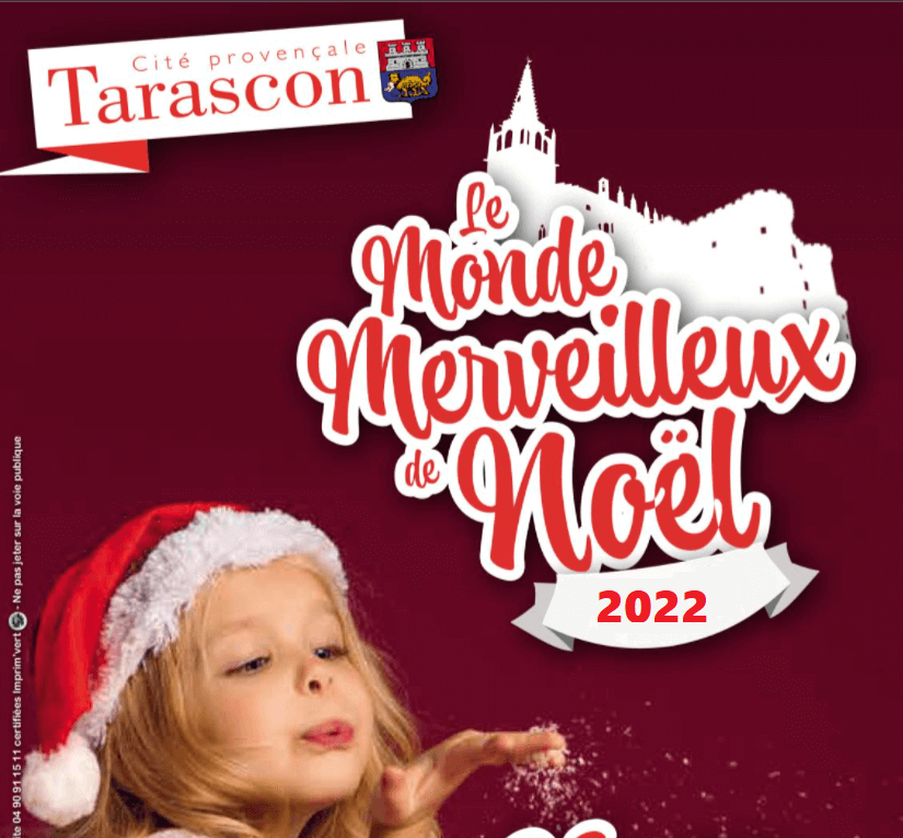 Noël 2022 à tarascon- Le Monde Merveilleux de Noël