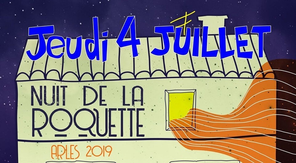 Nuit de la Roquette 2019 à Arles
