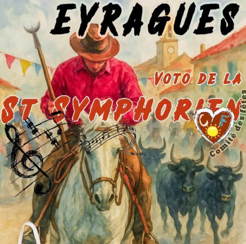 Fête votive Saint Symphorien 2025 à Eyragues dans les Alpilles - Le programme complet des festivités : Intervillages, taureaux, apéro, soirée, dj
