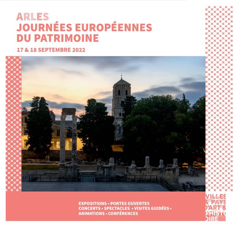 Journée Européenne du Patrimoine 2022 à Arles, tarascon et Saint Rémy de Provence