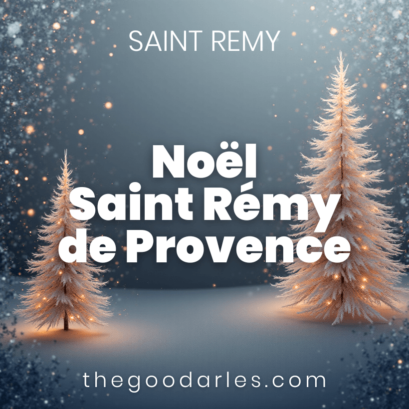 Programme des Fêtes de Noël 2025 à Saint Rémy de Provence Alpilles