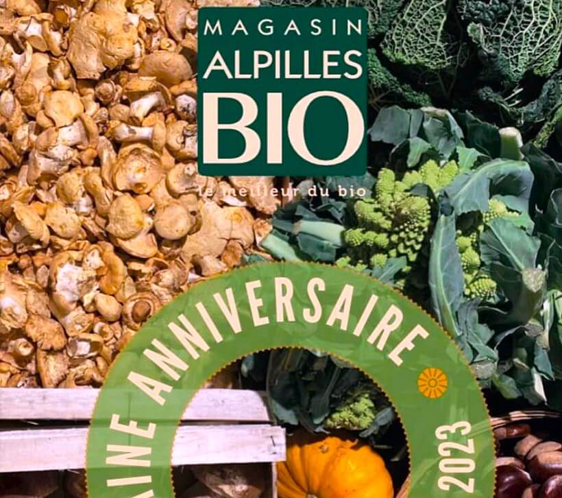 Semaine Anniversaire 2023 Alpilles Bio Saint Rémy de Provence du 14 au 18 novembre 2023