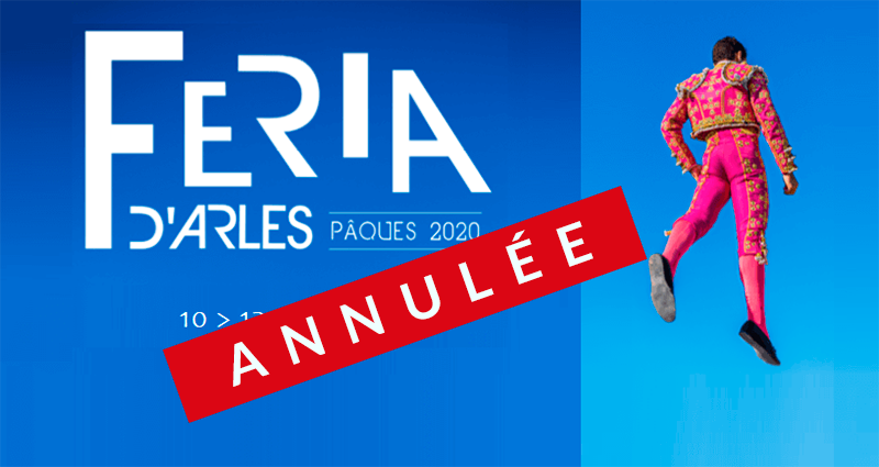 La féria de Pâques 2020 à Arles est annulée en raison de l'épidemie de coronavirus