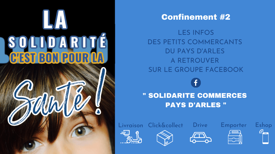 retrouver les infos des petits commerçants du Pays d'Arles sur le groupe Facebook Solidarité Commerces Pays d'Arles