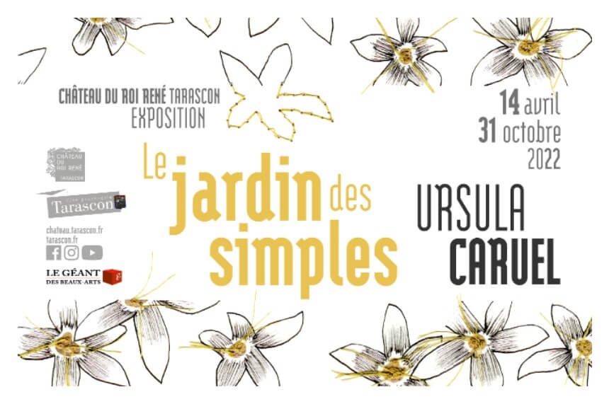 Expo " Le Jardin des Simple " d'ursula Caruel au Château de tarascon dès le 14 avril 2022