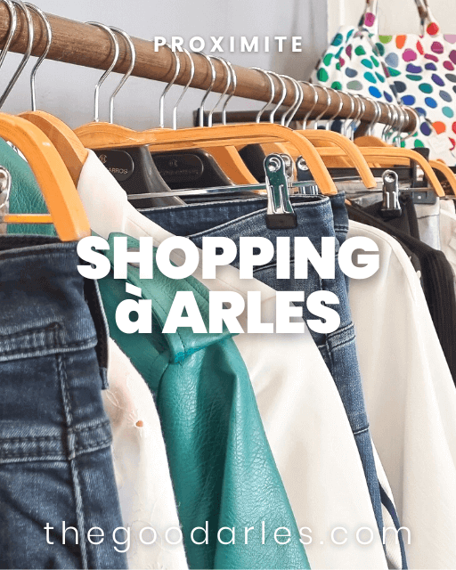 Faire du shopping à Arles : nos bonnes adresses