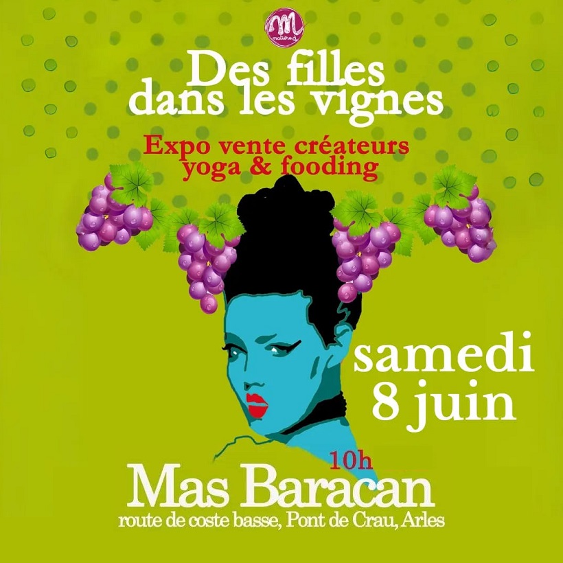 Journée des créatrices Des Filles dans les Vignes le 8 juin 2024 au Mas Baracan à Arles