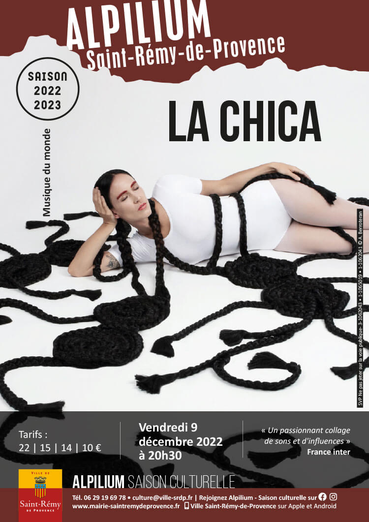 Concert La Chica à l'Alpillium à Saint Rémy de Provence dans mes Alpilles le 9 décembre 2022