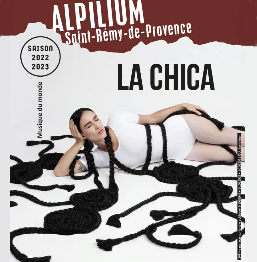 Concert La Chica à l'Alpillium à Saint Rémy de Provence dans mes Alpilles le 9 décembre 2022