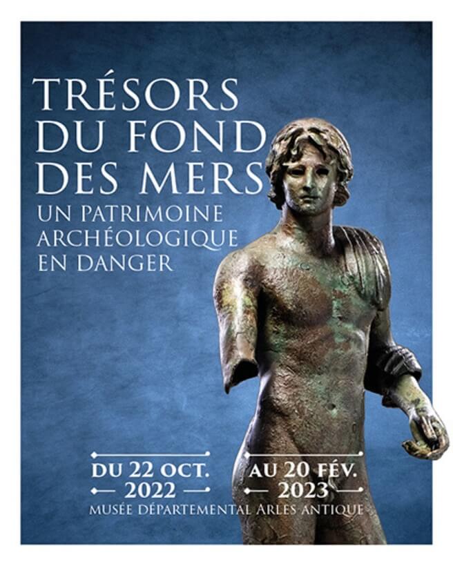 Exposition "Trésors du fond des Mers" 2022 au musée de l'Arles Antique