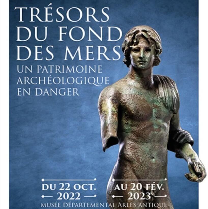 Exposition "Trésors du fond des Mers" 2022 au musée de l'Arles Antique