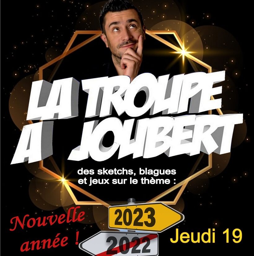 Diner-spectacle de La Troupe à Joubert le jeudi 19 janvier 2023 au restaurant La Meunerie à Arles