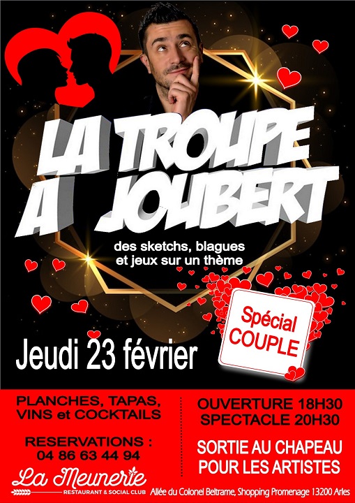 Diner-spectacle de La Troupe à Joubert le jeudi 23 février 2023 au restaurant La Meunerie à Arles