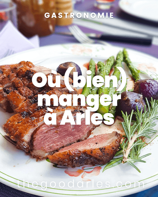 Restaurants, où bien manger à Arles et en Camargue : nos bonnes adresses