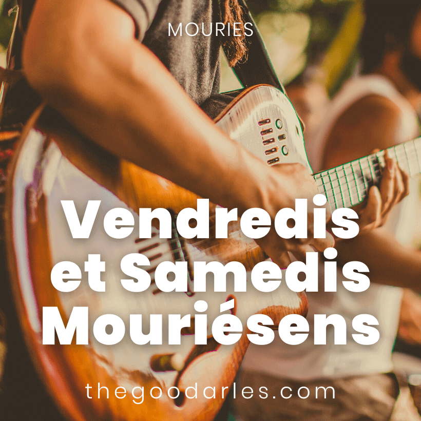 Concerts Les Vendredis et Samedis Mouriésens 2023 à Mouriès