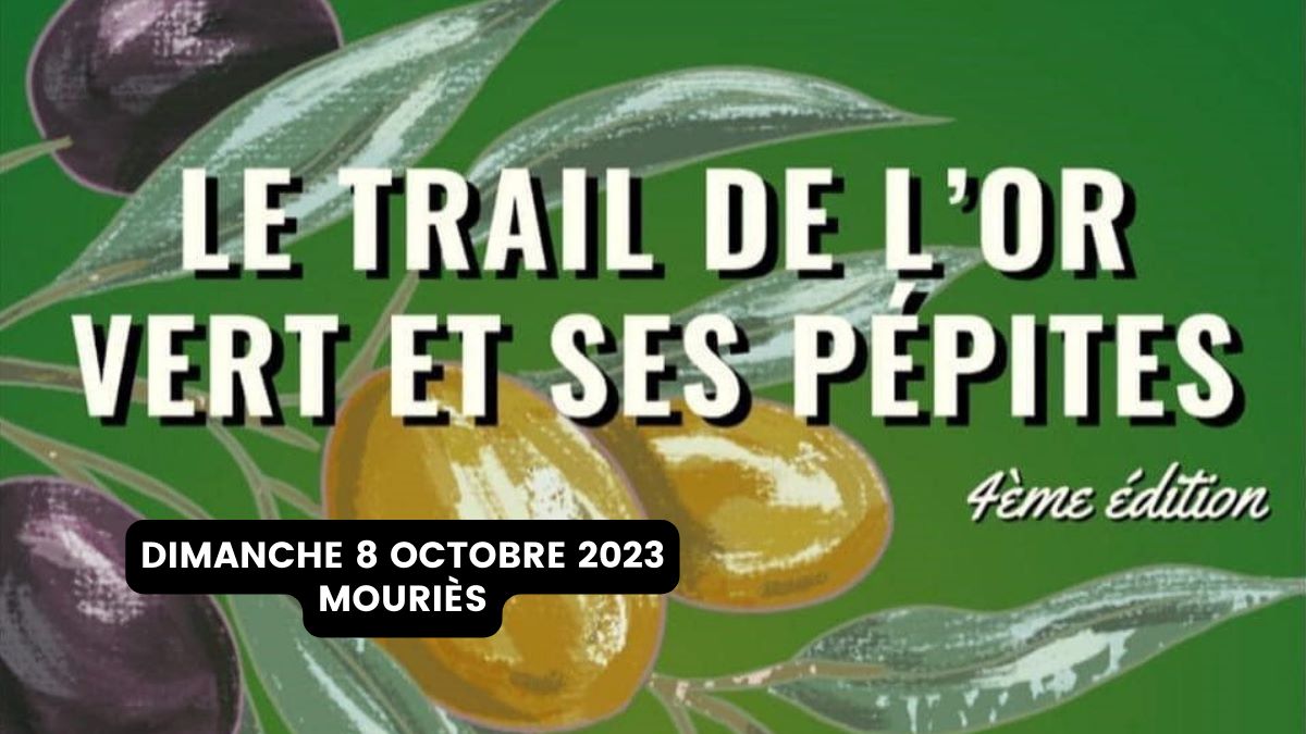 trail de l'or vert et ses pépites à Mouriès Alpilles 2023