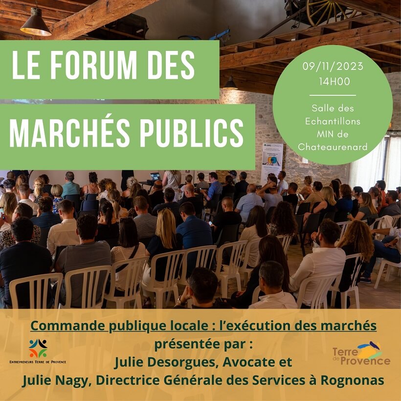 Forum des Marchés Publics 2023 du Club des Entrepreneurs Terre de Provence au MIN de Châteaurenard