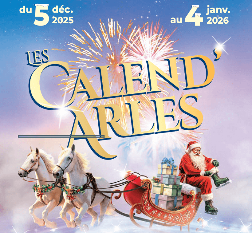 Fêtes de Noël 2025 à Arles - programme Les Calend'Arles 2025