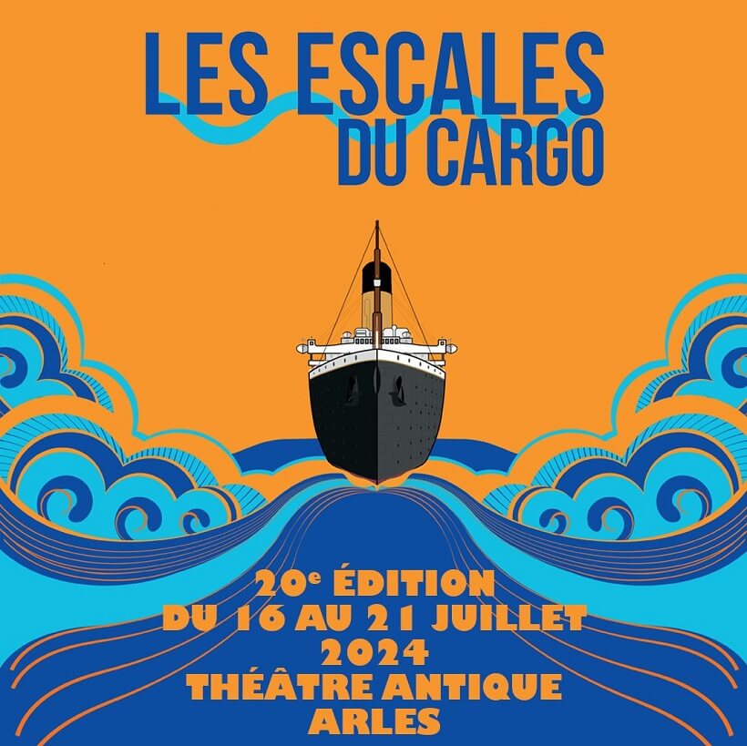 Festival Les Escales du Cargo 2024 à Arles