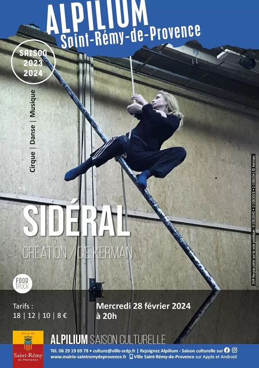 Spectacle "Sidéral" de la Cie Kerman à l'Alpilium de Saint Rémy de Provence dans les Alpilles le 28 février 2024