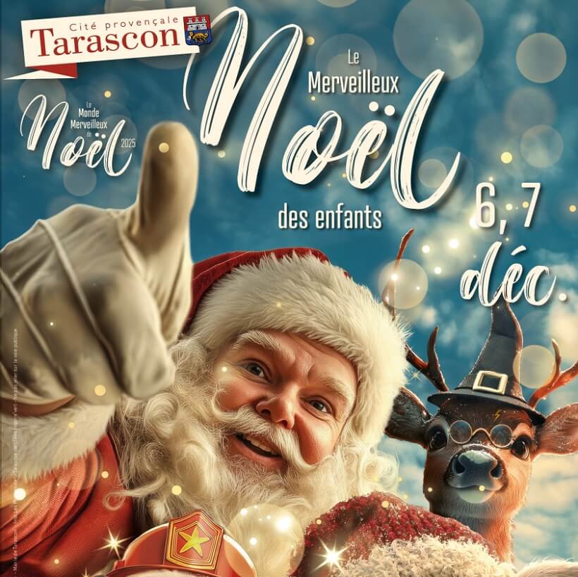 Le merveilleux Noël des enfants de Tarascon en Provence 2025