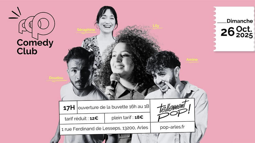 Pop Comedy Club le 26 octobre 2025 à POP Arles