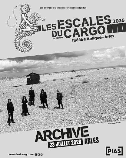 Concert Archive au Festival Les Escale du Cargo 2026 à Arles