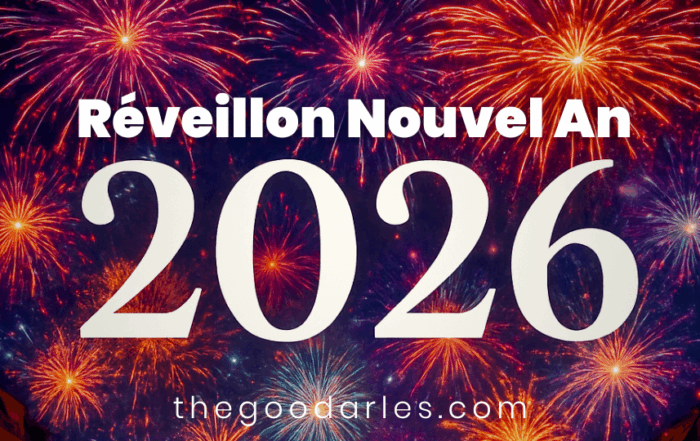 Les soirées du Réveillon du Nouvel An 2026 à Arles, Saint Rémy de Provence, Tarascon et Châteaurenard
