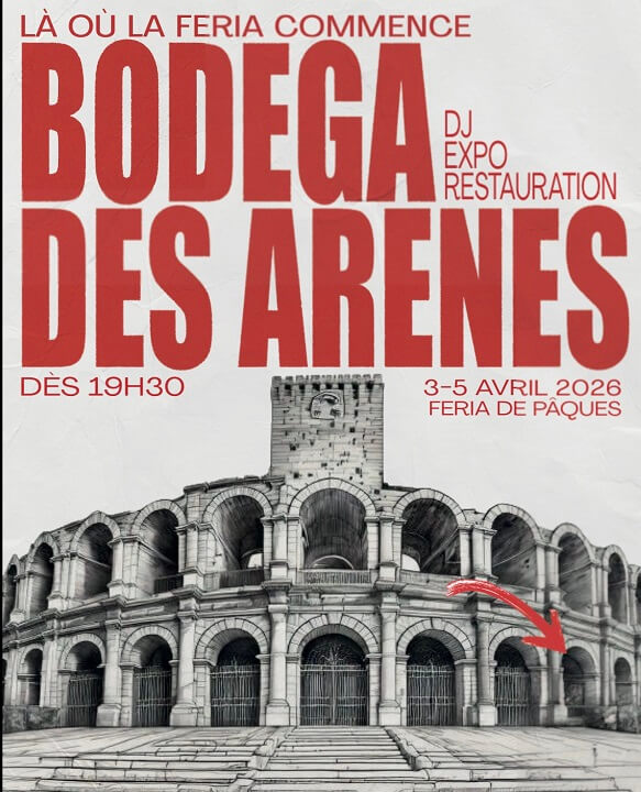 Bodega des Arènes - Féria de Pâques 2026 à Arles